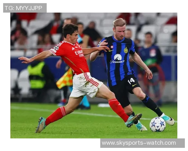 德甲精彩对决本菲卡3-0国米乌龙球成比赛转折点引发热议